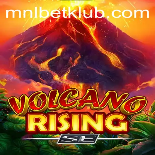 The Exciting World of VolcanoRisingSE: A Thrilling Adventure Awaits
