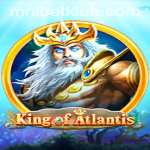 Discover the Enchanting World of KingofAtlantis with MNLBET